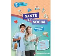 Enseignement optionnel : santé et social seconde générale et technologique - Justine Choin - Fontaine Picard Eds - broché - Scolaire / Universitaire