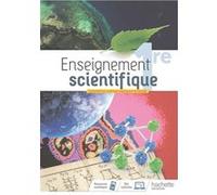 Enseignement Scientifique 1ère - Livre élève Caroline Escuyer (Editeur en chef), Annie Bousquet (Auteur), Gianni Colamonico (Auteur), Pascal Letard (Auteur), Marie-Anne Bonneau (Auteur), Cédric Carlie