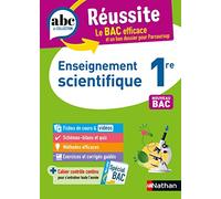 Enseignement scientifique 1re - ABC Réussite - Bac 2024 - Programme de première 2023-2024 - Enseignement commun - Cours, Méthode, Sujets et Corrigés guidés
