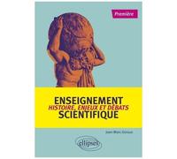 Enseignement Scientifique 1re - Histoire, Enjeux Et Débats