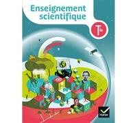Enseignement scientifique Tle - Éd. 2020 - Livre élève Véronique Bianchi (Auteur), Meyssa Kocht (Auteur), Christine Lanza (Auteur), Christophe Daujean (Auteur), Annabelle Lecointre (Auteur), Thibaut L
