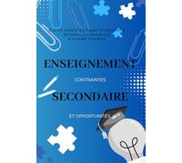 Enseignement secondaire: Contraintes et opportunités