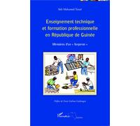 Enseignement technique et formation professionnelle en République de Guinée Mémoires d'un "forgeron" - Sidi Mohamed Toure - L'harmattan - broché - Essai