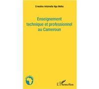Ernestine Antoinette Ngo Melha – Enseignement technique et professionnel au Cameroun – Broché