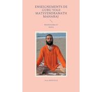 Enseignements de Guru Yogi Matsyendranath Maharaj: PRANAYAMA ET NADA