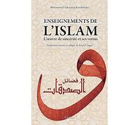 Enseignements de l'islam : L'oeuvre de sincérité et ses vertus (Traduction révisée et allégée de Said A. Ingar)
