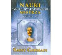 Enseignements du Maître Ascensionné Livre 4