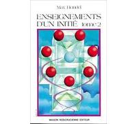 Enseignements d'un initié, tome 2