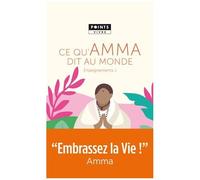 Enseignements D'une Sage D'aujourd'hui - Volume 1, Ce Qu'amma Dit Au Monde