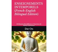 Enseignements Intemporels: 10 Histoires Bouddhistes et Exercices de Pleine Conscience