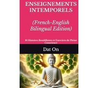 Enseignements Intemporels: 10 Histoires Bouddhistes et Exercices de Pleine Conscience