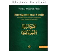 Enseignements soufis (nouvelle L’illumination céleste et les effluves de la miséricorde divine - ABD ALQADIR ALJILANI - Albouraq - broché - Livre