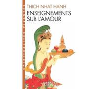Enseignements sur l'amour - Thich Nhât Hanh - Albin Michel - Poche - Guide