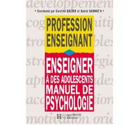 Enseigner à des adolescents – Manuel de psychologie – Hachette Pratique