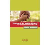 Enseigner A Des Enfants Deficients Une pratique professionnelle spécifique en IME - Collectif - Champ Social Eds Du - broché - Etude