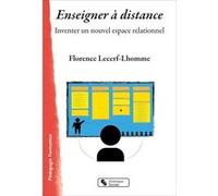 Enseigner à distance: Inventer un nouvel espace relationnel