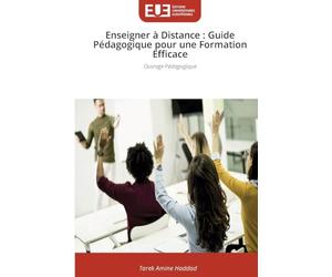 Enseigner à Distance: Guide Pédagogique pour une Formation Efficace