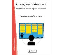 Enseigner À Distance - Inventer Un Nouvel Espace Relationnel