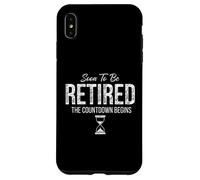 Enseigner à la Retraite bientôt à la Retraite Le Compte à rebours Commence Coque pour iPhone XS Max