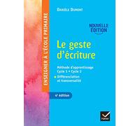 Enseigner à l'école primaire - Le geste d'écriture Danièle Dumont (Auteur)