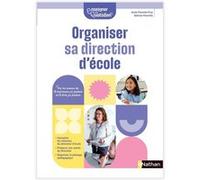 Anaïs Proy et Valérian Florentin – Organiser sa direction d'école – Enseigner au quotidien – Broché