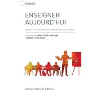 Enseigner aujourd'hui Collectif (Auteur), Cécilia Borges (Auteur), Maurice Tardif (Auteur)