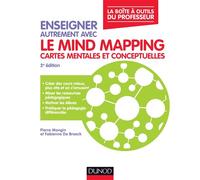 Enseigner autrement avec le Mind Mapping - Cartes mentales et conceptuelles - Pierre Mongin - Dunod - broché - Guide