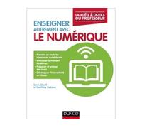 Enseigner autrement avec le numérique - La boîte à outils du professeur - Sami Chérif - Dunod - broché - Guide