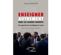 A. Diakhaté – Enseigner autrement dans les grands groupes – Une approche par la pédagogie de projet
