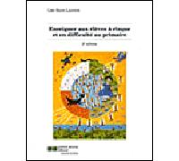 Enseigner aux élèves à risque et en difficulté au primaire - Lise Saint-Laurent - Gaetan Morin Cheneliere Education - broché - Etude