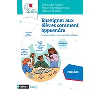 Enseigner aux élèves comment apprendre - 55 séances clés en main avec vidéo à l'appui - Collège Livre de pédagogie 2022 - Sciences cognitives