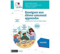 Enseigner aux élèves comment apprendre – 55 séances clés en main avec vidéo – Collège 2022