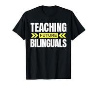 Enseigner aux futurs bilingues ! Professeur de Langue drôle T-Shirt