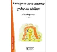 ENSEIGNER AVEC AISANCE GRACE AU THEATRE 2E EDITION