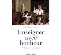 Enseigner avec bonheur Christiane Conturie (Auteur)