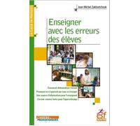 Enseigner avec les erreurs des élèves - Jean-Michel Zakhartchouk - Esf - broché - Essai