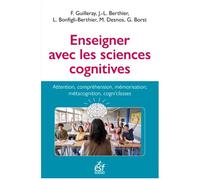 Enseigner Avec Les Sciences Cognitives - Apprentissage, Compréhension, Mémorisation, Métacognition, Cogni'classes