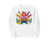 Enseigner, C'est Travailler sur Le cœur, apprécier Le Design de l'éducateur Sweatshirt
