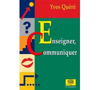 Enseigner, communiquer Un art ou un métier? - Yves Quéré - Le Pommier - broché - Essai