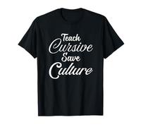 Enseigner Cursive Save Culture Manuscrite Enseignant Élève Amusant T-Shirt