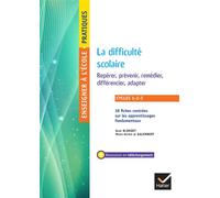 Enseigner - Cycles 1 à 3 - La difficulté scolaire Repérer, prévenir, remédier, différencier, adapter - Aude Blondet - Hatier - broché - Guide