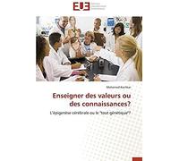 Enseigner Des Valeurs Ou Des Connaissances?