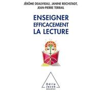 Enseigner efficacement la lecture Une enquête et ses implications - Jérôme Deauvieau - Odile Jacob - broché - Etude