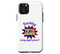 Enseigner en cinquième année est Mon Super Pouvoir, Mon Professeur drôle Coque pour iPhone 11 Pro