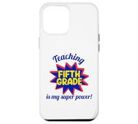Enseigner en cinquième année est Mon Super Pouvoir, Mon Professeur drôle Coque pour iPhone 12 Pro Max