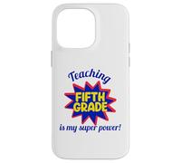 Enseigner en cinquième année est Mon Super Pouvoir, Mon Professeur drôle Coque pour iPhone 14 Pro Max
