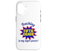 Enseigner en cinquième année est Mon Super Pouvoir, Mon Professeur drôle Coque pour iPhone 16