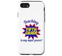 Enseigner en cinquième année est Mon Super Pouvoir, Mon Professeur drôle Coque pour iPhone SE (2020) / 7/8