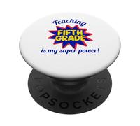 Enseigner en cinquième année est Mon Super Pouvoir, Mon Professeur drôle PopSockets PopGrip Adhésif