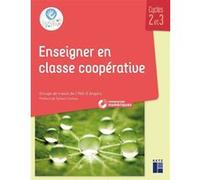 Enseigner en oopérative cycles 2 et 3 + Ressources numériques Dominique Morandeau (Directeur éditorial), Sylvain Connac (Préface), Caroline Auvrai (Auteur), Mathieu Ferrand (Auteur), Julie Gen